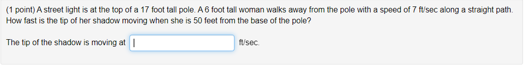 1 Point A Street Light Is At The Top Of A 17 Foot Tall Pole A 6 Foot Tall Woman Walks Away From The Pole With A Speed 1