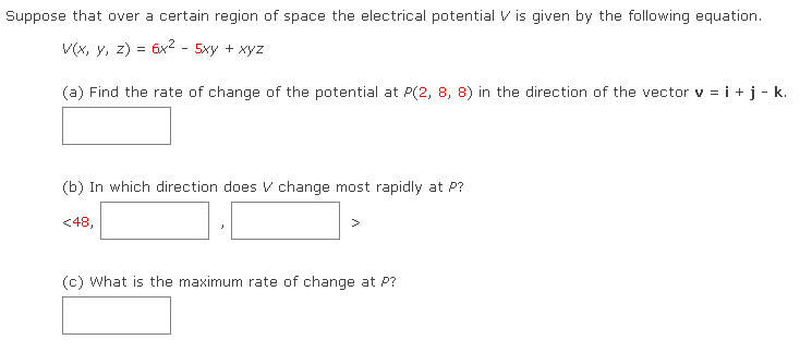Suppose That Over A Certain Region Of Space The Electrical Potential V Is Given By The Following Equation V X Y Z 1
