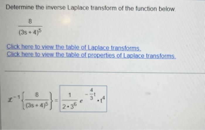 Determine The Inverse Laplace Transform Of The Function Below 8 3s 4 5 Click Here To View The Table Of Laplace Trans 1