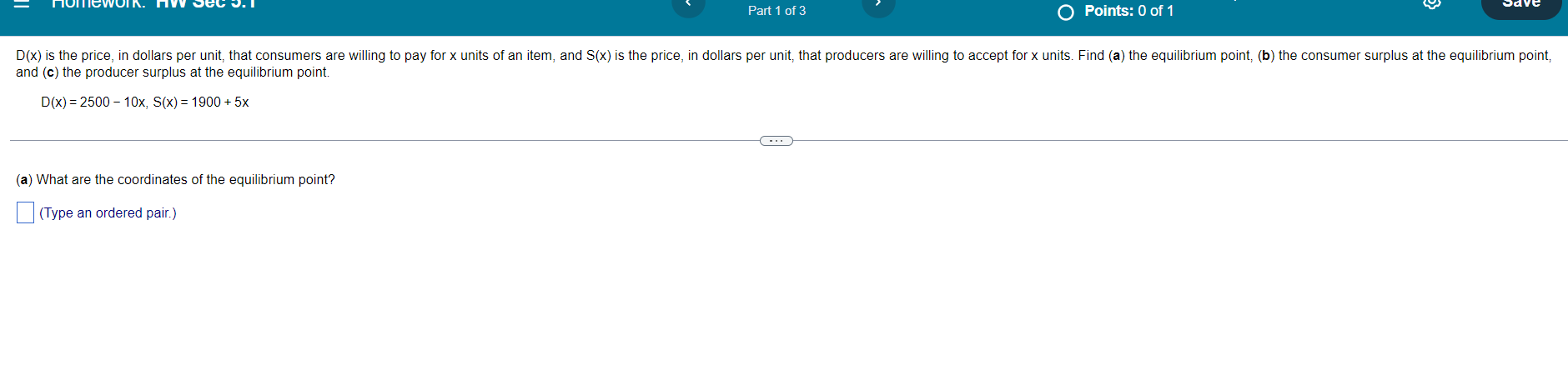 Part 1 Of 3 A What Are The Coordinates Of The Equilibrium Point Type An Ordered Pair Points 0 Of 1 D X Is The Pr 1