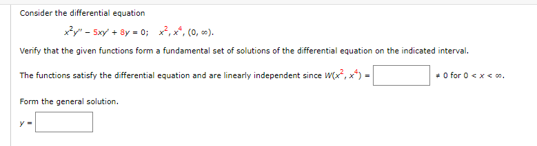 Consider The Differential Equation X Y 5xy 8y 0 X X 0 00 Verify That The Given Functions Form A Fundame 1