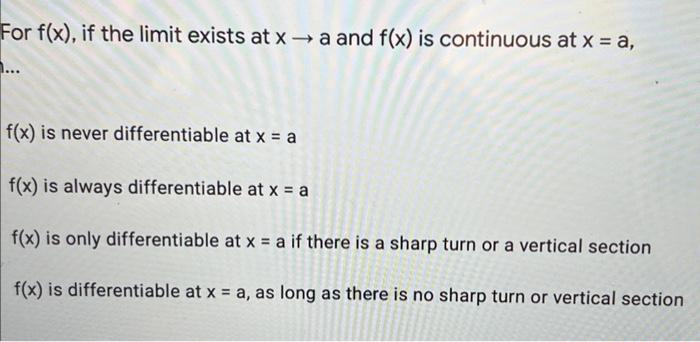 For F X If The Limit Exists At X A And F X Is Continuous At X A F X Is Never Differentiable At X A F X Is Alwa 1