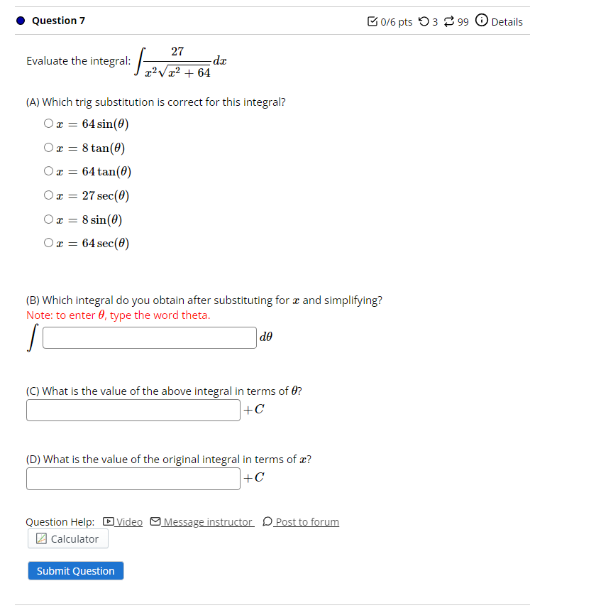 Question 7 Evaluate The Integral 0x 27 X 64 A Which Trig Substitution Is Correct For This Integral X 64 Sin 1