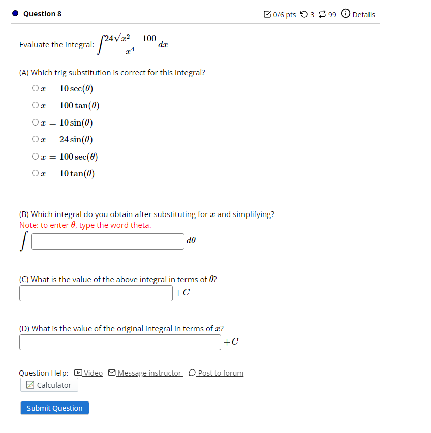 Question 8 Evaluate The Integral 24 22 24 X 100 Dx A Which Trig Substitution Is Correct For This Integral Ox 1
