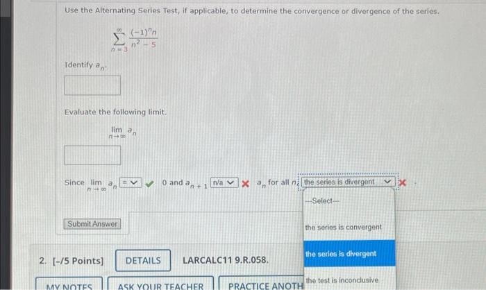 Use The Alternating Series Test If Applicable To Determine The Convergence Or Divergence Of The Series 00 1 N Id 1