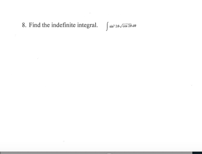 8 Find The Indefinite Integral Sin 20 Sin 20 Cos 20 De 1