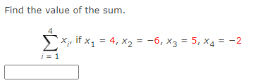 Find The Value Of The Sum 4 X If X 4 X 6 X3 5 X4 2 2 I 1 1