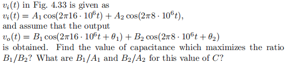 Vi T In Fig 4 33 Is Given As Vi T Al Cos 2716 106t A2 Cos 28 10t And Assume That The Output V T Bicos 2 1