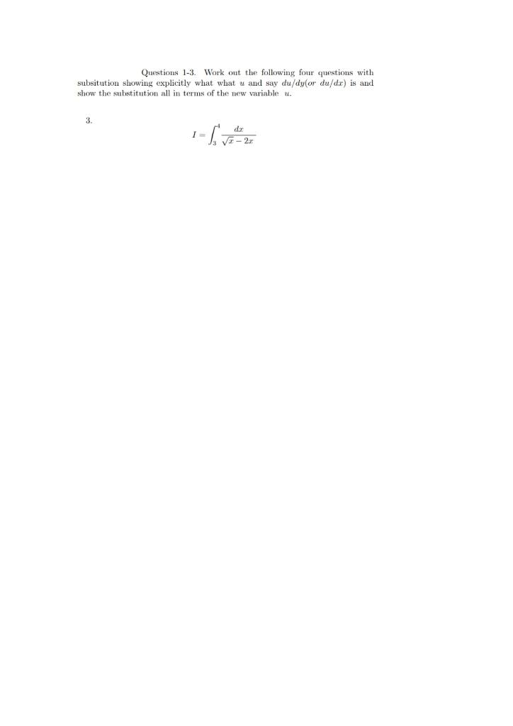 Questions 1 3 Work Out The Following Four Questions With Subsitution Showing Explicitly What What U And Say Du Dy Or Du 1