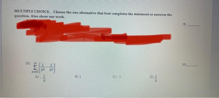 Multiple Choice Choose The One Alternative That Best Completes The Statement Or Answers The Question Also Show Our Wor 1