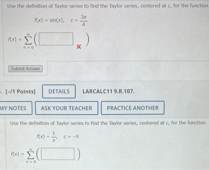 Use The Definition Of Taylor Series To Find The Taylor Series Centered At C For The Function F X 00 S N 0 Submit A 1