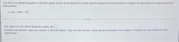 Use The Price Demand Equation To Find The Values Of P For Which Demand Is Elastic And The Values For Which Demand Is Ine 1