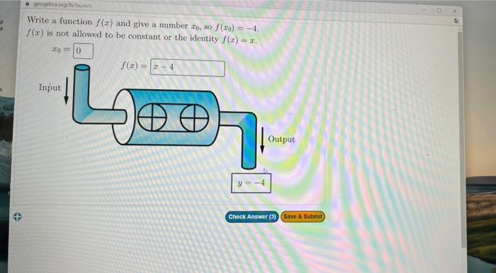Geogebra Org Ti Launch Write A Function F X And Give A Number Ro So F X 4 F R Is Not Allowed To Be Constant Or 1