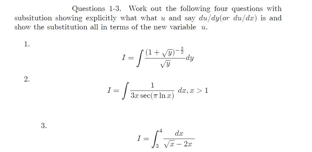 Questions 1 3 Work Out The Following Four Questions With Subsitution Showing Explicitly What What U And Say Du Dy Or Du 1