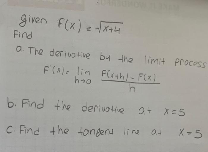Given F X X 4 N Find A The Derivative By The Limit Process F X Lim F X H F X Hoo H B Find The Derivative At X 1