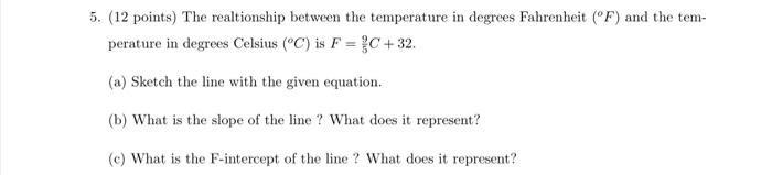 5 12 Points The Realtionship Between The Temperature In Degrees Fahrenheit F And The Tem Perature In Degrees Cels 1