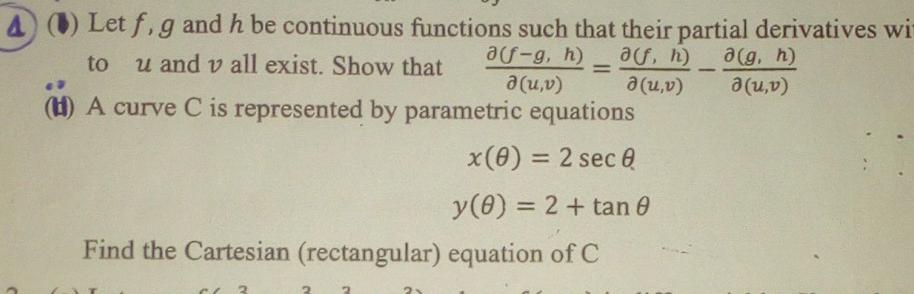4 Let F G And H Be Continuous Functions Such That Their Partial Derivatives Wi A F H To U And V All Exist Show That 1