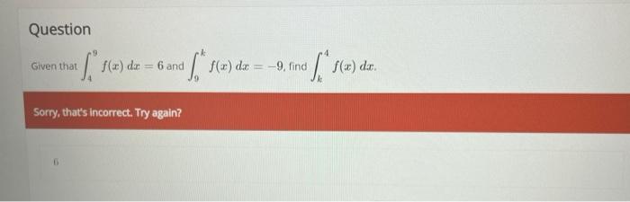 Evaluate The Following Definite Integral Enter An Exact Answer Sorry That S Incorrect Try Again 129 In 4 Stud 20e Z 6