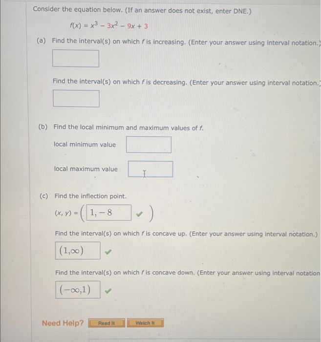 Consider The Equation Below If An Answer Does Not Exist Enter Dne F X X 3x 9x 3 A Find The Interval S On W 1