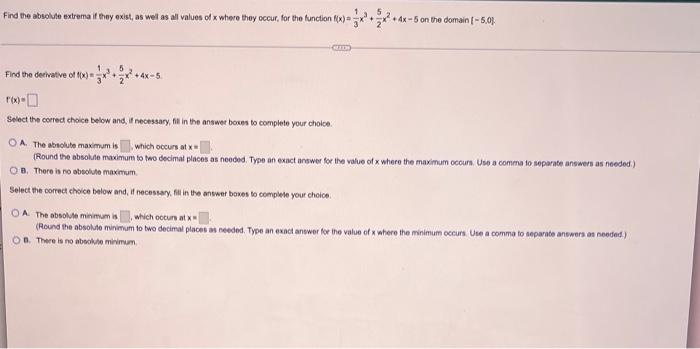 Find The Absolute Extrema If They Exist As Well As All Values Of X Where They Occur For The Function F X Find The Der 1