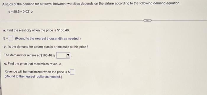 A Study Of The Demand For Air Travel Between Two Cities Depends On The Airfare According To The Following Demand Equatio 1