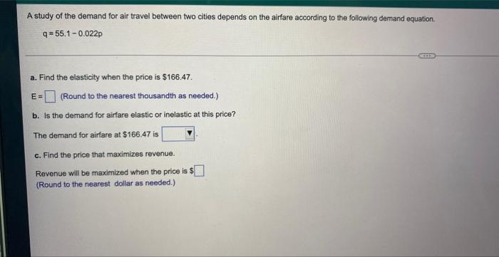 A Study Of The Demand For Air Travel Between Two Cities Depends On The Airfare According To The Following Demand Equatio 1