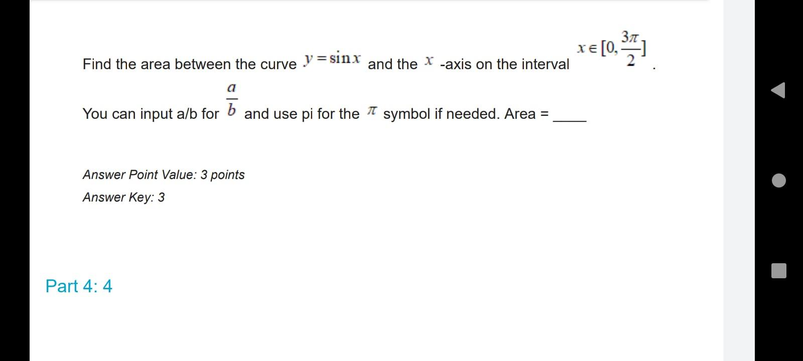 Find The Area Between The Curvey Sinx And The X Axis On The Interval Symbol If Needed Area A You Can Input A B For Ba 1