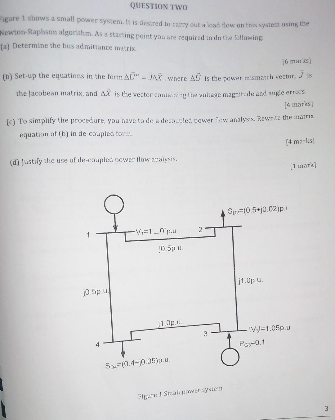 Question Two Figure 1 Shows A Small Power System It Is Desired To Carry Out A Load Flow On This System Using The Newton 1