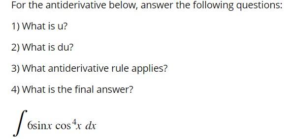 For The Antiderivative Below Answer The Following Questions 1 What Is U 2 What Is Du 3 What Antiderivative Rule A 1