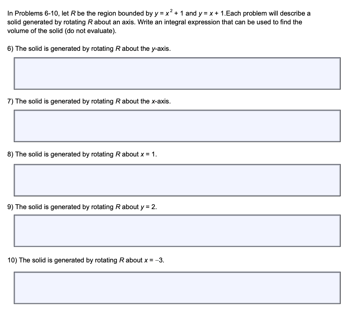 In Problems 6 10 Let R Be The Region Bounded By Y X 1 And Y X 1 Each Problem Will Describe A Solid Generated B 1