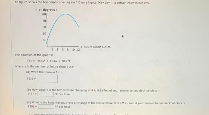Where X Is The Number Of Hours Since 6 A M A Write The Forumla For T T X B How Quickly Is The Temperature Chan 1