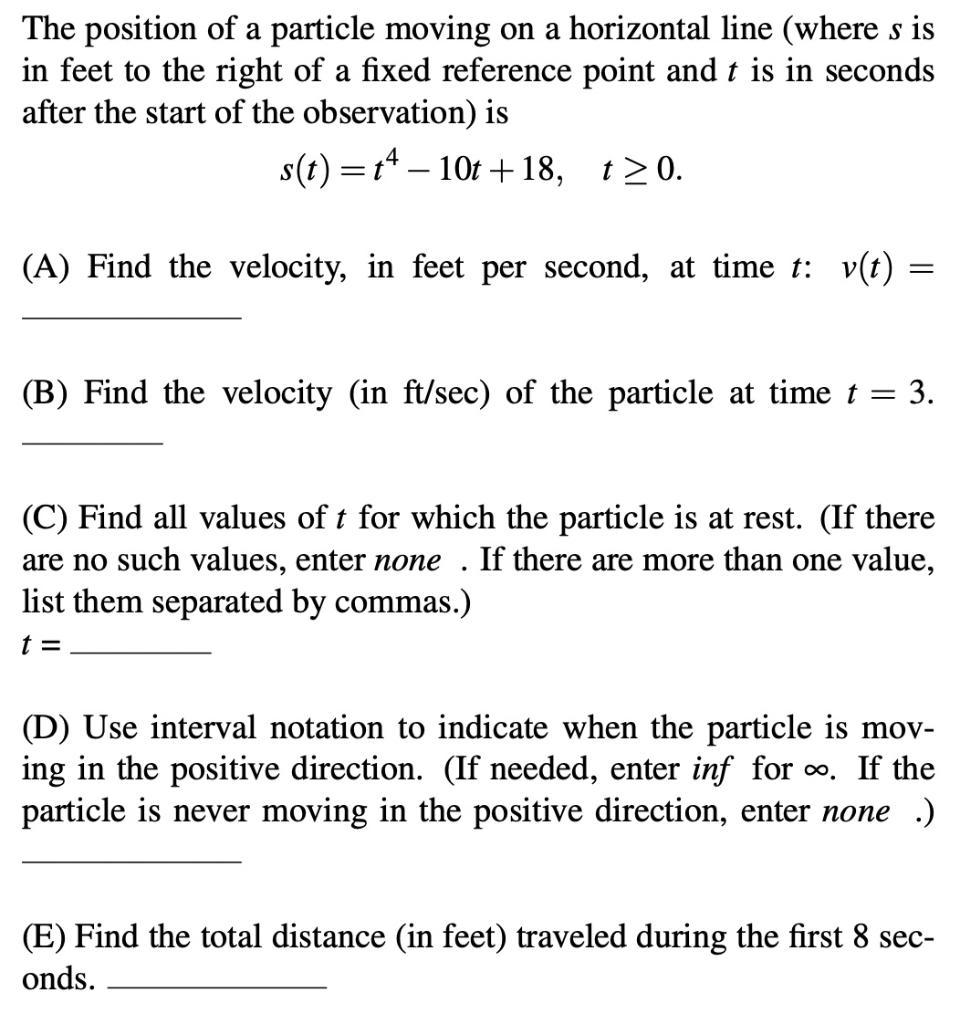The Position Of A Particle Moving On A Horizontal Line Where S Is In Feet To The Right Of A Fixed Reference Point And T 1