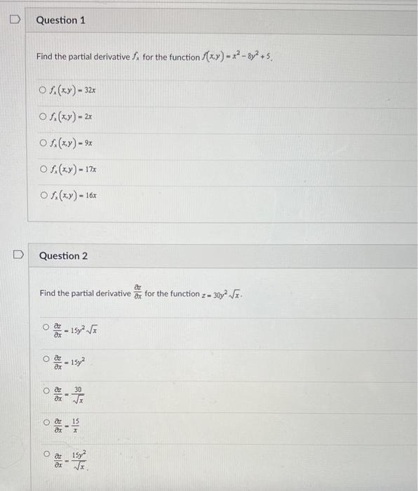 D Question 1 Find The Partial Derivative F For The Function F X X 8y 5 O F X Y 32x O F X Y 2x Of X Y 1