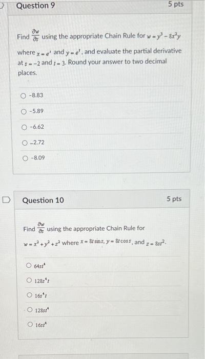 Question 9 Ow Find Using The Appropriate Chain Rule For W Y 8x Y Where X E And Y E And Evaluate The Partial Derivativ 3