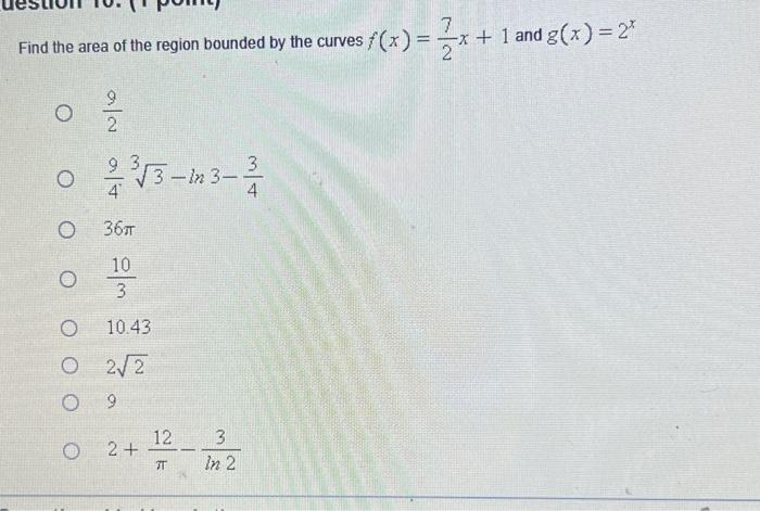 Find The Area Of The Region Bounded By The Curves F X X X 1 And G X 2 2 2 2 02 3 M3 4 36t 10 3 10 43 2 2 1