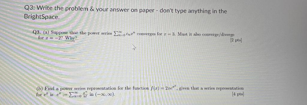 Q3 Write The Problem Your Answer On Paper Don T Type Anything In The Brightspace Q3 A Suppose That The Power Se 1