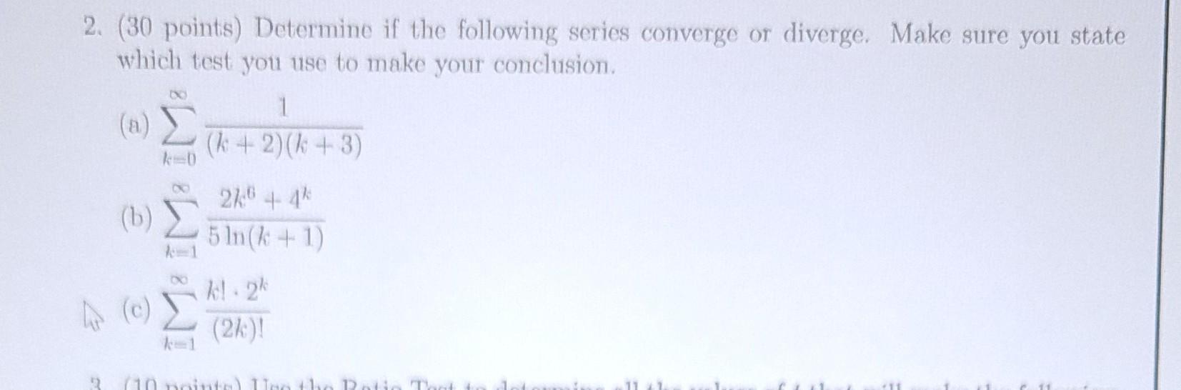 1 10 Points Determine If The Following Series Converges Or Diverges If It Converges Find Its Sum Write Your Answer 2