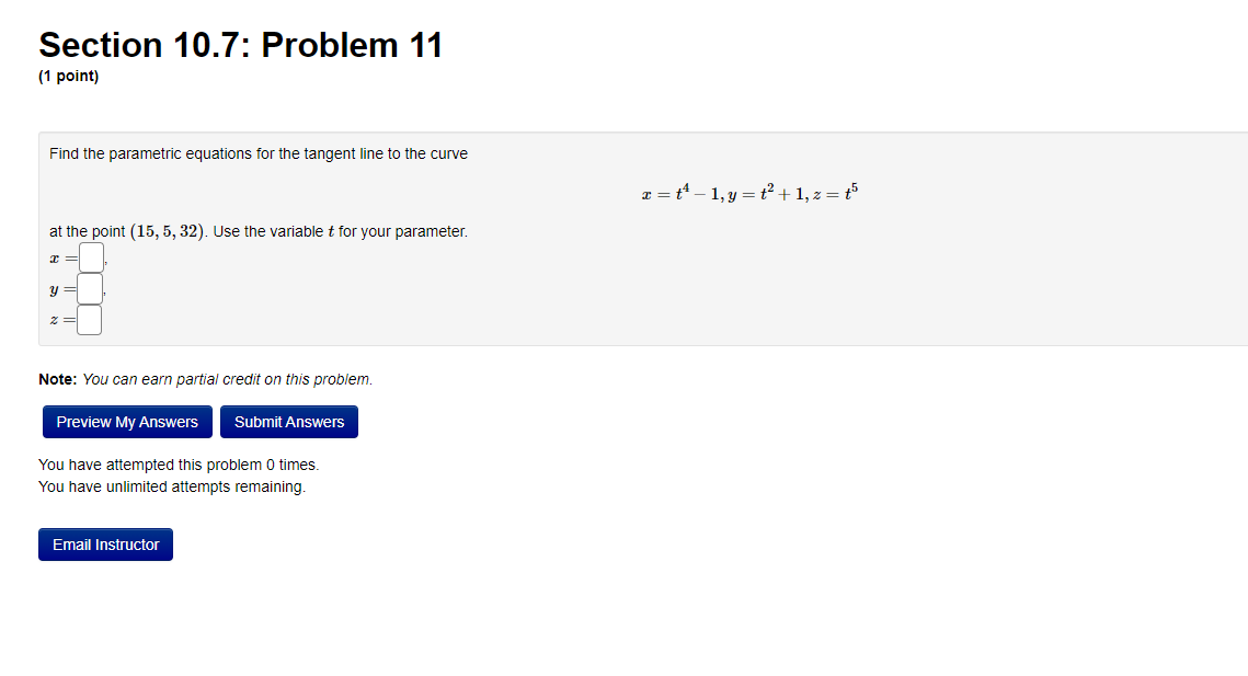 Section 10 7 Problem 11 1 Point Find The Parametric Equations For The Tangent Line To The Curve At The Point 15 5 1