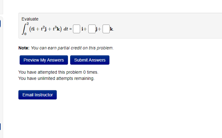 Evaluate Ti T J T K Dt I J K Note You Can Earn Partial Credit On This Problem Preview My Answers Su 1