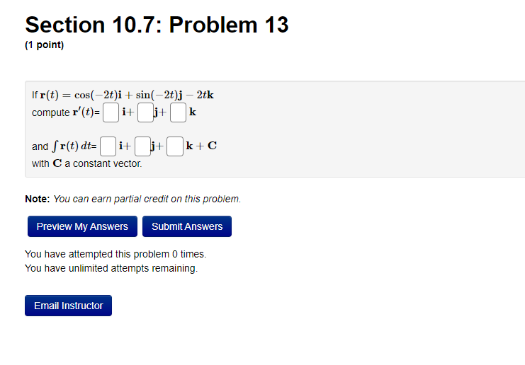 Section 10 7 Problem 13 1 Point If R T Cos 2t I Sin 2t J 2tk Compute R T I J K And Fr T Dt With C A 1