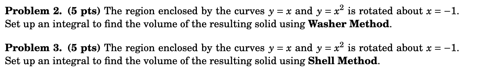 Problem 2 5 Pts The Region Enclosed By The Curves Y X And Y X Is Rotated About X 1 Set Up An Integral To Fin 1