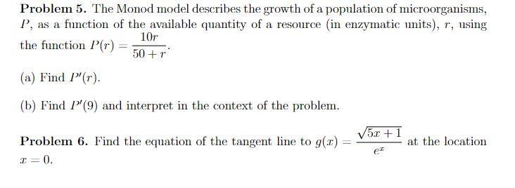 Problem 5 The Monod Model Describes The Growth Of A Population Of Microorganisms P As A Function Of The Available Qua 1