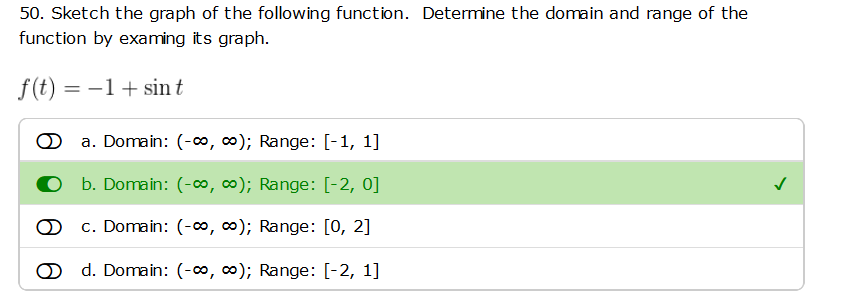 50 Sketch The Graph Of The Following Function Determine The Domain And Range Of The Function By Examing Its Graph F T 1