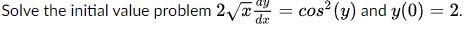 Solve The Initial Value Problem 2 X Da Cos Y And Y 0 2 1