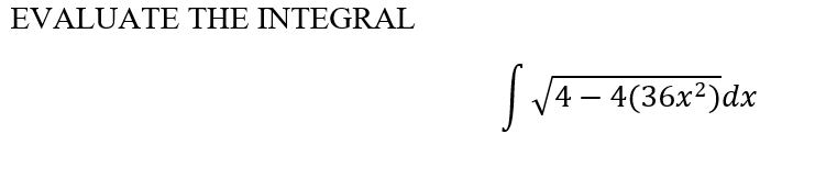 Evaluate The Integral 4 4 36x Dx 1