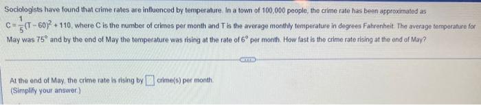 Sociologists Have Found That Crime Rates Are Influenced By Temperature In A Town Of 100 000 People The Crime Rate Has 1