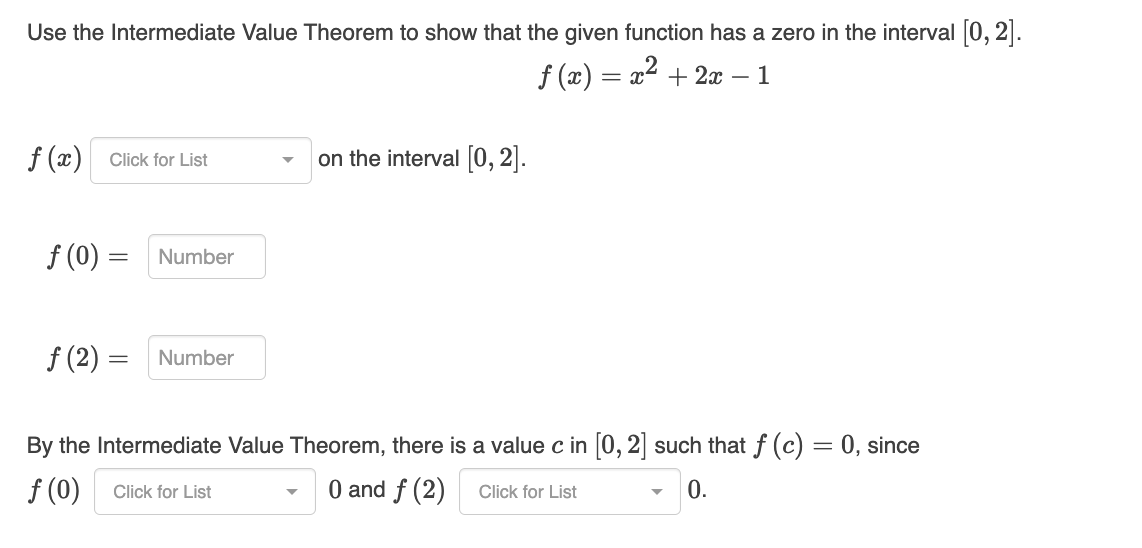 Use The Intermediate Value Theorem To Show That The Given Function Has A Zero In The Interval 0 2 F X X 2x 1 1