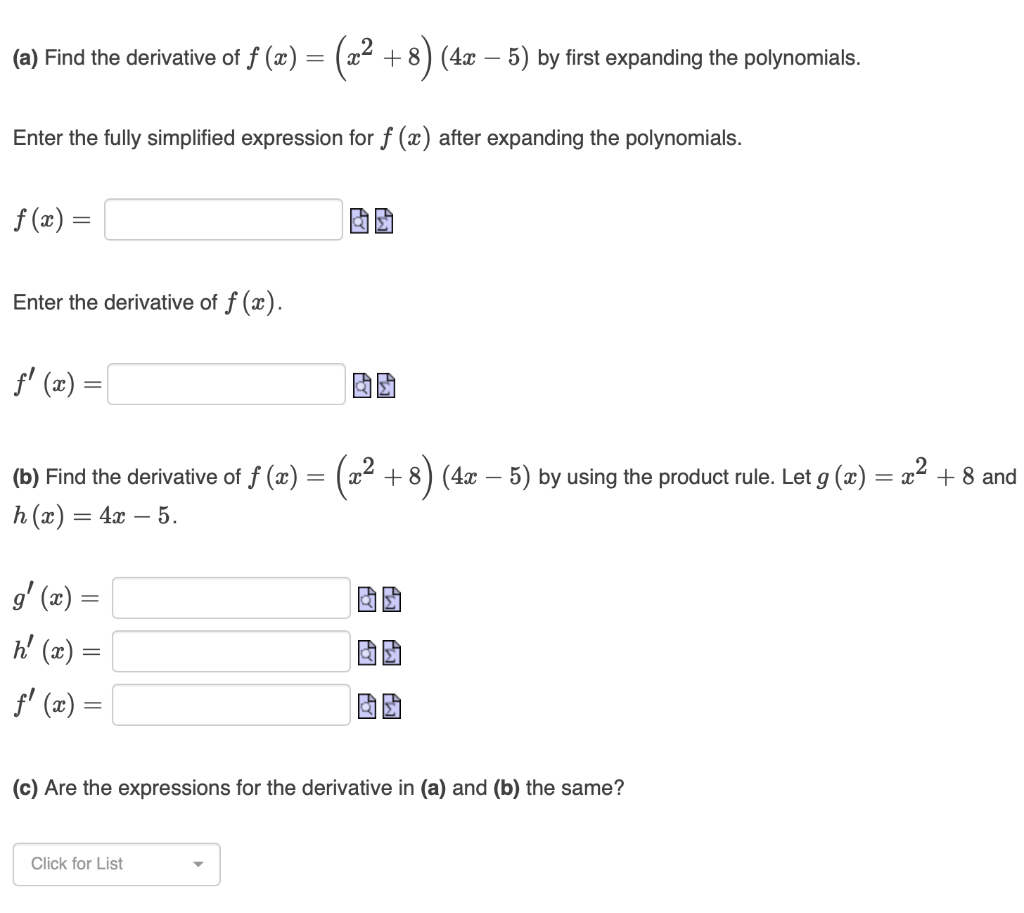 A Find The Derivative Of F X X 8 4x 5 By First Expanding The Polynomials Enter The Fully Simplified Expr 1