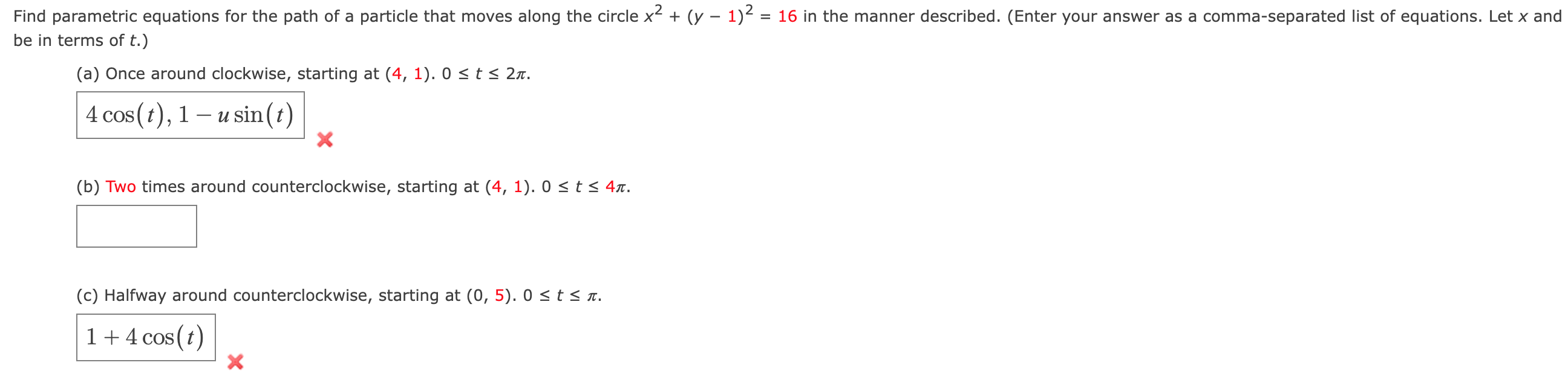 Find Parametric Equations For The Path Of A Particle That Moves Along The Circle X Y 1 16 In The Manner Descri 1