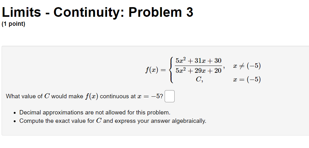 Limits Continuity Problem 3 1 Point F X 5x 31x 30 5x 29x 20 C What Value Of C Would Make F X Cont 1